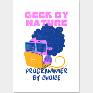 Geek by Nature, Programmer by Choice Posters and Art